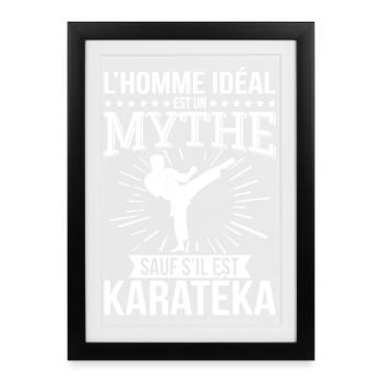 The ideal man is a myth unless he is a karateka - Framed poster (27 × 37 cm) - black - Front