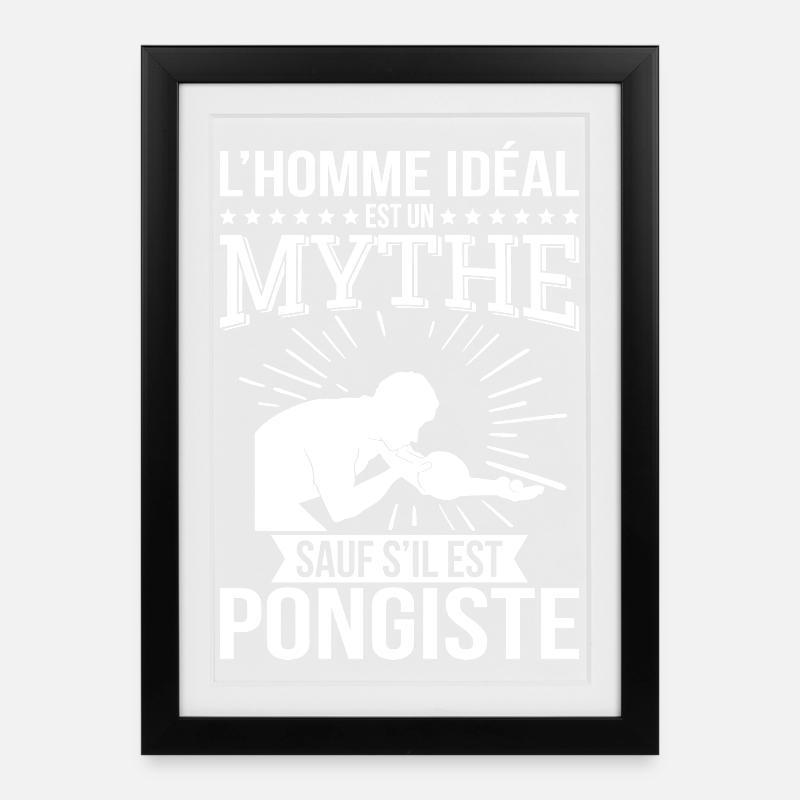 Der ideale Mann, ein Mythos, es sei denn, er ist Tischtennisspieler - Gerahmtes Poster (27 × 37 cm) - Schwarz