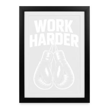 Work Harder - Cool Boxing Motivation Tee - Framed poster (27 × 37 cm) - black - Front