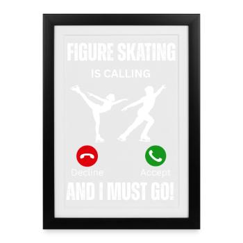 figure skating is calling and I must go - Framed poster (27 × 37 cm) - black - Front