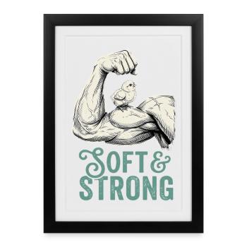 Strong and Soft - Framed poster (27 × 37 cm) - black - Front