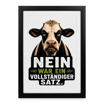 Nein war ein vollständiger Satz Kuh Spruch - Gerahmtes Poster (27 × 37 cm) - Schwarz - Vorne