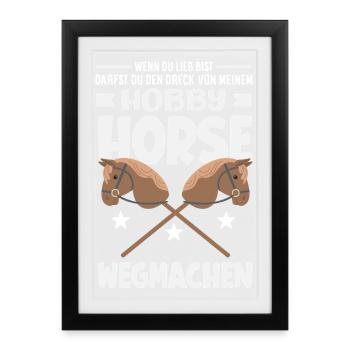 Mein Hobby Horse Wegmachen - Gerahmtes Poster (27 × 37 cm) - Schwarz - Vorne