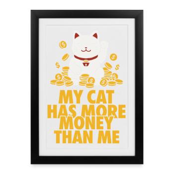 Mon chat a plus d’argent que moi - Affiche encadrée (27 × 37 cm) - noir - Devant