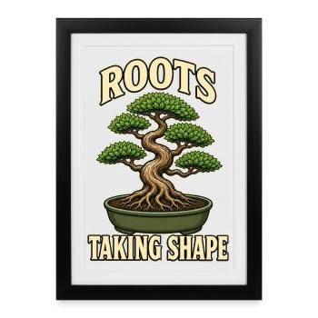 ROOTS TAKING SHAPE Pflanzen - Gerahmtes Poster (27 × 37 cm) - Schwarz - Vorne