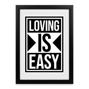 Loving Is Easy Inspirational Romantic Saying Logo - Framed poster (27 × 37 cm) - black - Front