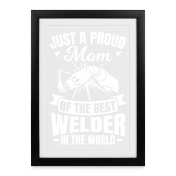 Fière maman du meilleur soudeur - Affiche encadrée (27 × 37 cm) - noir - Devant