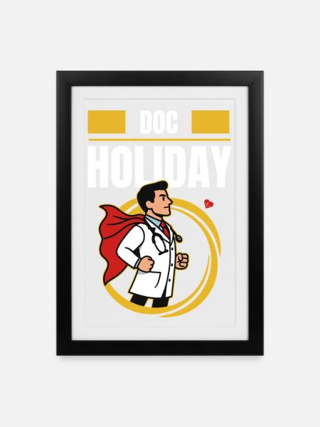 Doc Holiday – Arzt im Arbeitszeitbetrug Stil - Gerahmtes Poster (27 × 37 cm) - Schwarz