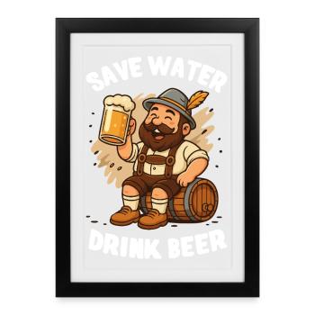 Économisez de l’eau, buvez de la bière - Sicher Wasser, trink Bier - Affiche encadrée (27 × 37 cm) - noir - Devant