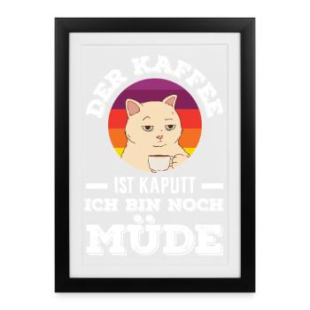 The coffee is broken – tired sleep - Framed poster (27 × 37 cm) - black - Front