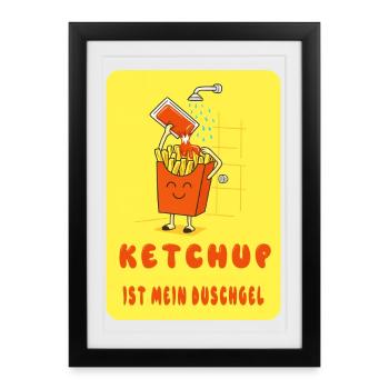 Ketchup is my shower gel - Framed poster (27 × 37 cm) - black - Front