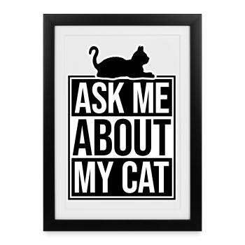 Demandez-moi pour mon chat Chat Amour des animaux Animaux - Affiche encadrée (27 × 37 cm) - noir - Devant