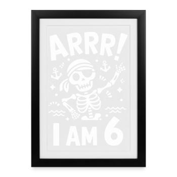 Arrr : Je suis 6 enfants d’anniversaire squelettes pirates - Affiche encadrée (27 × 37 cm) - noir - Devant