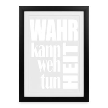Wahrheit tut weh – Typo-Kontrast - Gerahmtes Poster (27 × 37 cm) - Schwarz - Vorne