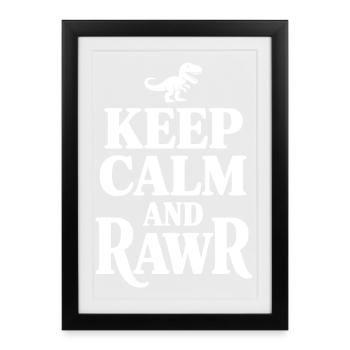 Keep Calm And Rawr - Framed poster (27 × 37 cm) - black - Front