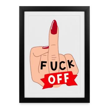 Fuck off. For ladies who like to keep their distance * - Framed poster (27 × 37 cm) - black - Front