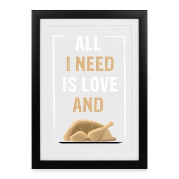 ALL I NEED IS LOVE and Chicken - Framed poster (27 × 37 cm) - black - Front