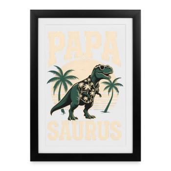 Papa Saurus Rex Dinosaur Father's Day Gift - Framed poster (27 × 37 cm) - black - Front