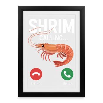 Shrim is calling - Funny Brainrot Memes - Framed poster (27 × 37 cm) - black - Front