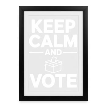 Gardez votre calme et votez - Affiche encadrée (27 × 37 cm) - noir - Devant