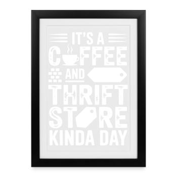 Coffee and Thrift Store Day - Framed poster (27 × 37 cm) - black - Front