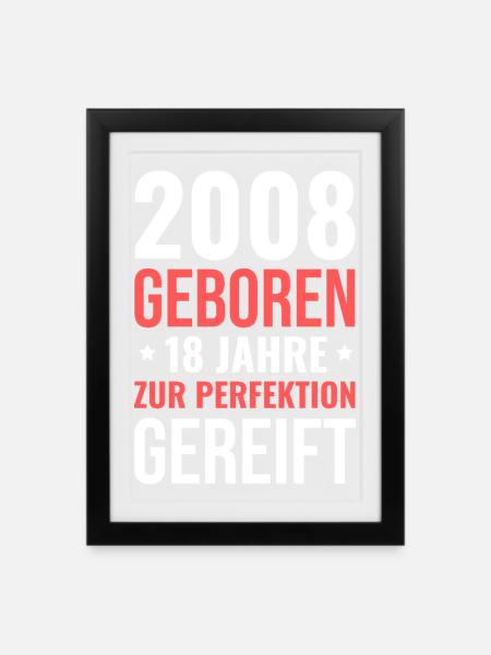 2008 Né – 18 ans mûri à la perfection - Affiche encadrée (27 × 37 cm) - noir