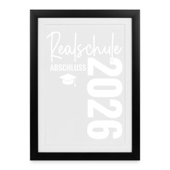 Realschule Graduation - Realschulabschluss 2026 - Framed poster (27 × 37 cm) - black - Front