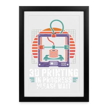 3D Printing In Progress Please Wait Lustiger 3D - Framed poster (27 × 37 cm) - black - Front