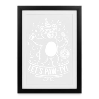 Faisons la fête drôle de l’ours - Affiche encadrée (27 × 37 cm) - noir - Devant