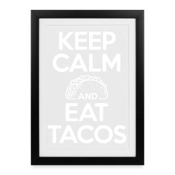 Bleib ruhig und iss Tacos - Gerahmtes Poster (27 × 37 cm) - Schwarz - Vorne