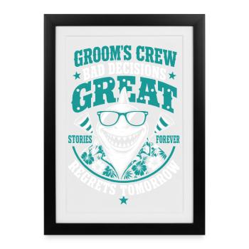 Groom's Crew Bad Decisions Great Stories - Framed poster (27 × 37 cm) - black - Front
