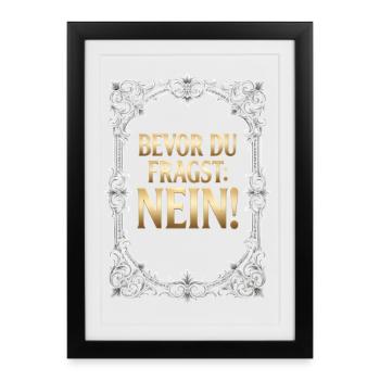 Nein einfach Nein. - Gerahmtes Poster (27 × 37 cm) - Schwarz - Vorne