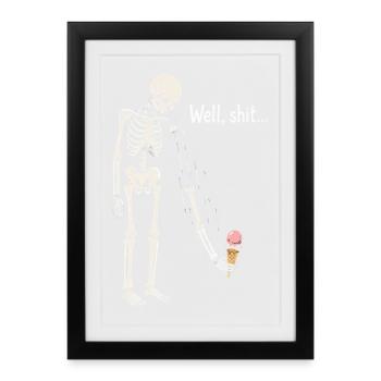 Well shit skeleton black humor gothic - Framed poster (27 × 37 cm) - black - Front