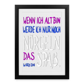 wenn ich alt bin .... - Gerahmtes Poster (27 × 37 cm) - Schwarz - Vorne