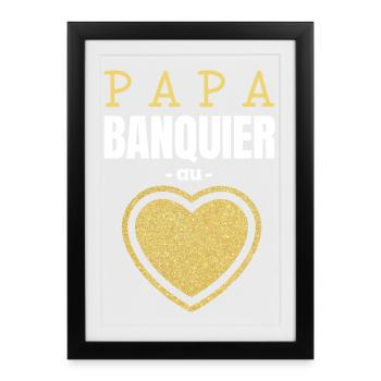 Papa Banquier au Cœur d'Or - Affiche encadrée (27 × 37 cm) - noir - Devant
