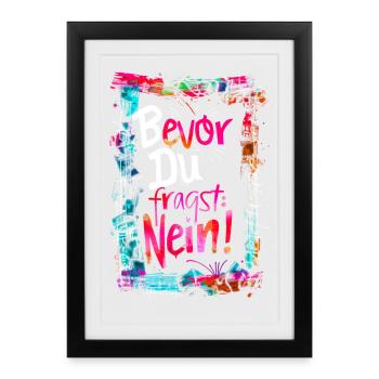 Bevor Du fragst: NEIN! - Gerahmtes Poster (27 × 37 cm) - Schwarz - Vorne