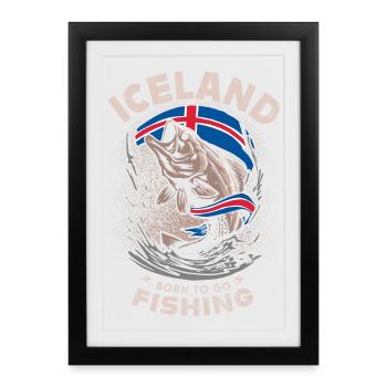ICELAND - born to go - FISHING - Framed poster (27 × 37 cm) - black - Front