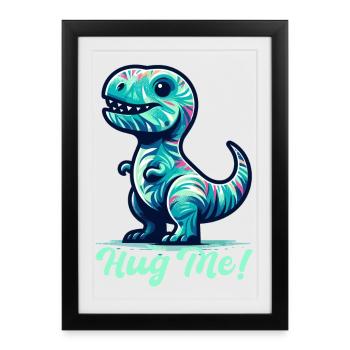 T-Rex Hug Me Cadeau Câlin - Affiche encadrée (27 × 37 cm) - noir - Devant