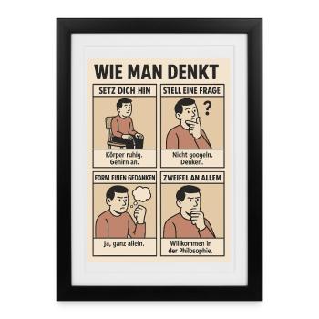 Wie man denkt - Gerahmtes Poster (27 × 37 cm) - Schwarz - Vorne
