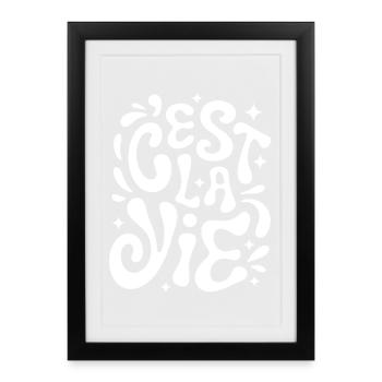 c'est la vie Art France - Affiche encadrée (27 × 37 cm) - noir - Devant
