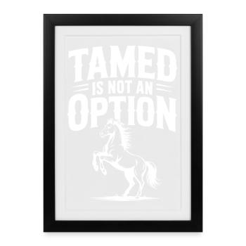 Dompté n’est pas une option - Affiche encadrée (27 × 37 cm) - noir - Devant