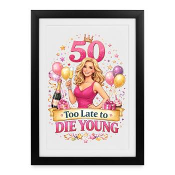 50e anniversaire trop tard pour mourir jeune - Affiche encadrée (27 × 37 cm) - noir - Devant
