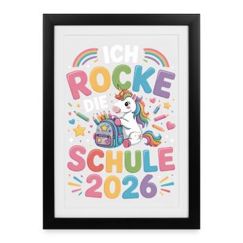  Ich Rocke Die Schule 2026 Einhorn Einschulung - Gerahmtes Poster (27 × 37 cm) - Schwarz - Vorne