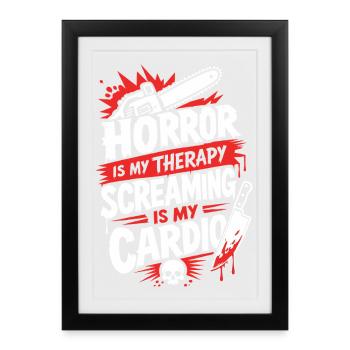 Horror Therapy Is My Cardio - Framed poster (27 × 37 cm) - black - Front
