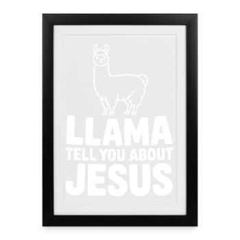 Llama erzählt dir von Jesus - Gerahmtes Poster (27 × 37 cm) - Schwarz - Vorne
