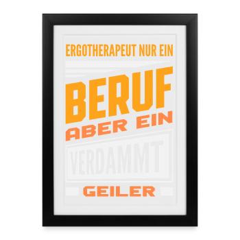Ergotherapeut Beruf Geiler - Gerahmtes Poster (27 × 37 cm) - Schwarz - Vorne