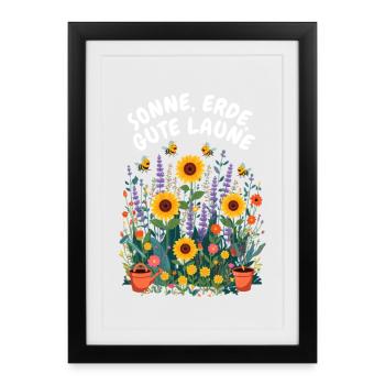 Sonne, Erde, gute Laune – Fröhliches Gärtner  - Gerahmtes Poster (27 × 37 cm) - Schwarz - Vorne