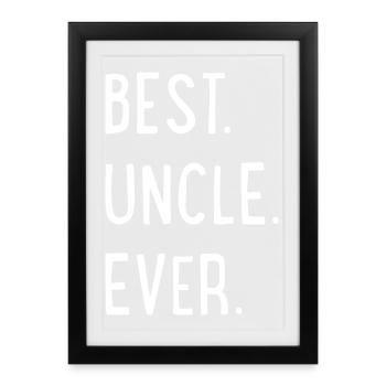best uncle ever - Affiche encadrée (27 × 37 cm) - noir - Devant