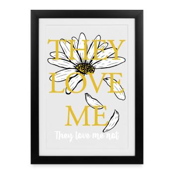 They Love Me Not Daisy - Framed poster (27 × 37 cm) - black - Front