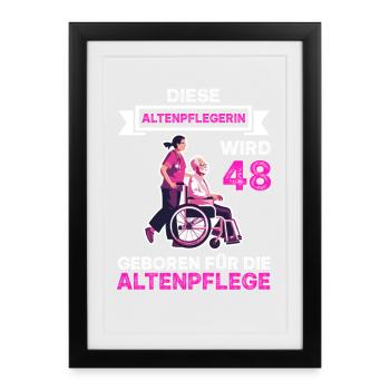 48 Geburtstag Altenpflegerin Altenpflege Spruch - Gerahmtes Poster (27 × 37 cm) - Schwarz - Vorne